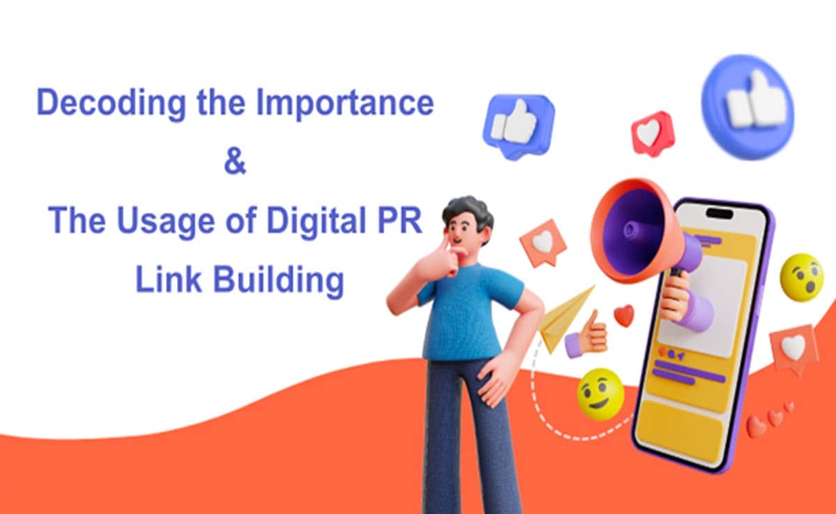 Partner Content | Decoding The Importance & Usage of Digital PR Link B…